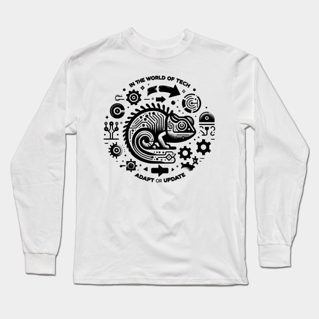 In The World of Tech Adapt or Update Long Sleeve T-Shirt by Francois Ringuette